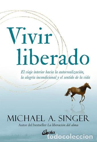 Livres: VIVIR LIBERADO - MICHAEL SINGER