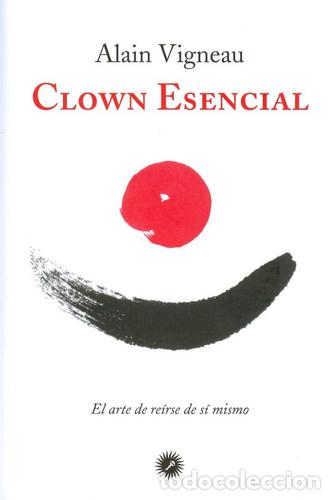 Libros: CLOWN ESENCIAL - ALAIN VIGNEAU - Foto 1