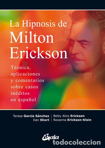 Libros: ** HIPNOSIS DE MILTON ERICKSON - GARCIA SANCHEZ, SHORT y otros