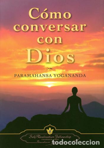Libri di seconda mano: ** COMO CONVERSAR CON DIOS (NUEVA EDICION) ( TD ) - PARAMAHANSA YOGANANDA