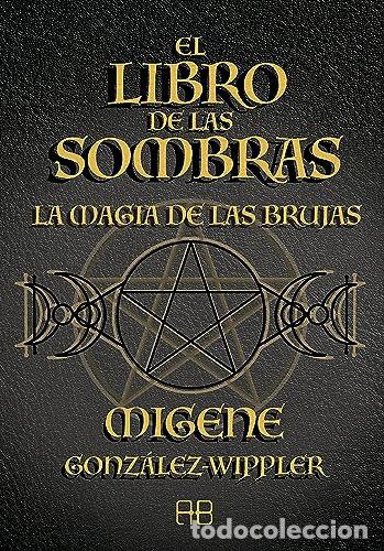 Livres: ** LIBRO DE LAS SOMBRAS EL - MIGENE GONZALES WIPPLER