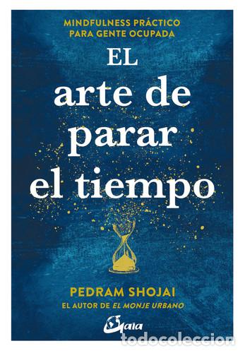 Libros: ARTE DE PARAR EL TIEMPO EL - Pedram Shojai - Foto 1