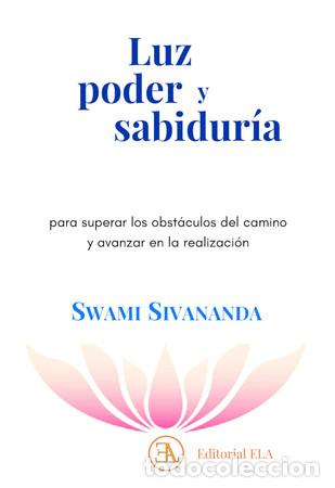 Libros: LUZ PODER Y SABIDURIA - SWAMI SIVANANDA - Foto 1