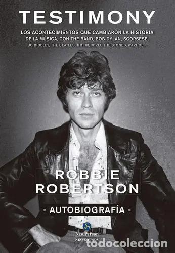 Libri di seconda mano: TESTIMONY AUTOBIOGRAFIA ROBBIE ROBERTSON - ROBBIE ROBERTSON