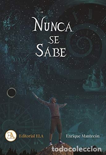 Libros: NUNCA SE SABE - ENRIQUE MANTECON - Foto 1