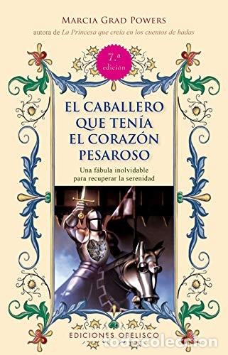 B&uuml;cher: CABALLERO QUE TENIA EL CORAZON PESAROSO, EL (NE) - MARCIA GRAD POWERS