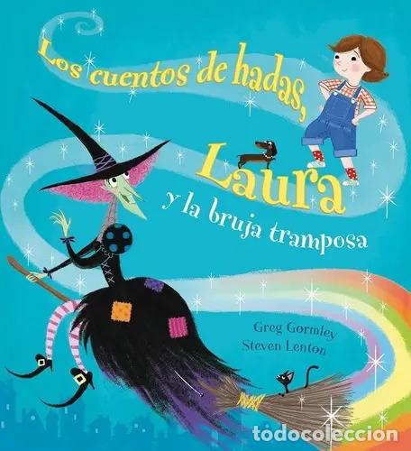 Livres: CUENTOS DE HADAS, LAURA Y LA BRUJA TRAMPOSA, LOS - GREG GORMLEY