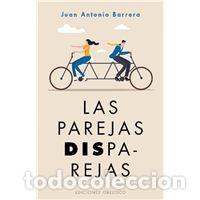 Libri di seconda mano: PAREJAS DISPAREJAS, LAS - JUAN ANTONIO BARRERA MENDEZ
