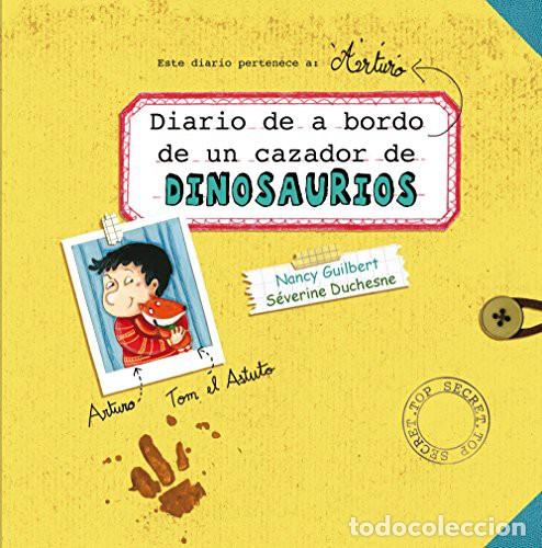 Livres: DIARIO DE A BORDO DE UN CAZADOR DE DINOSAURIOS - NANCY GUILBERT