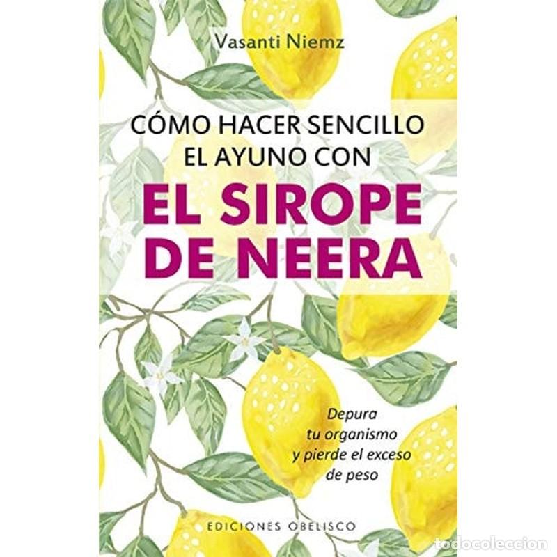 B&uuml;cher: COMO HACER SENCILLO EL AYUNO CON EL SIROPE DE NEERA
