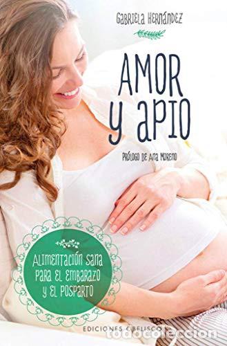 B&uuml;cher: AMOR Y APIO - GABRIELA HERNANDEZ LAMADRID
