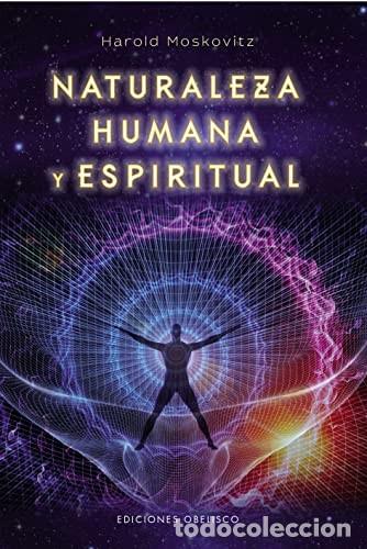 B&uuml;cher: NATURALEZA HUMANA Y ESPIRITUAL - HAROLD MAURICE MOSKOVITZ