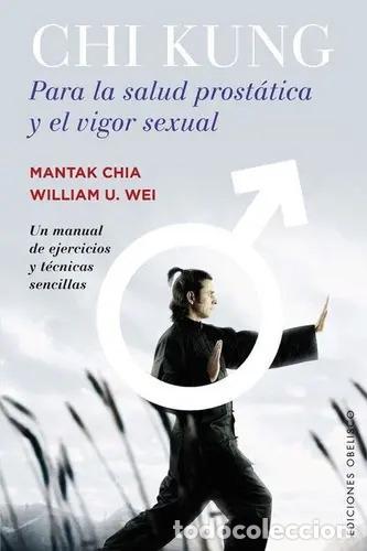Libros: CHI KUNG PARA LA SALUD PROSTATICA Y EL VIGOR SEXUAL - MANTAK CHIA
