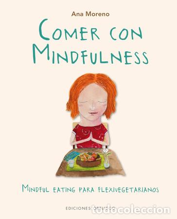 B&uuml;cher: COMER CON MINDFULNESS - ANA BEATRIZ MORENO DIAZ