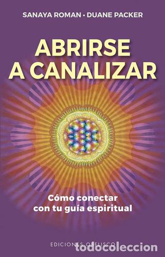 Libros: ABRIRSE A CANALIZAR - SANAYA ROMAN - Foto 1
