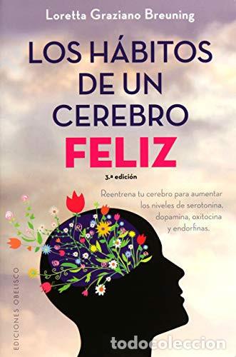 Libri di seconda mano: HABITOS DE UN CEREBRO FELIZ LOS - LORETTA GRAZIANO BREUNING
