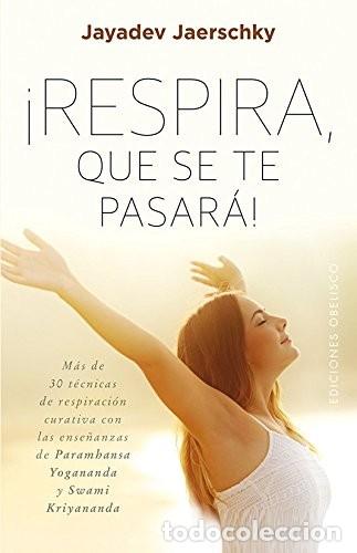 Libros: RESPIRA QUE SE TE PASARA - JAYADEV JAERSCHKY - Foto 1