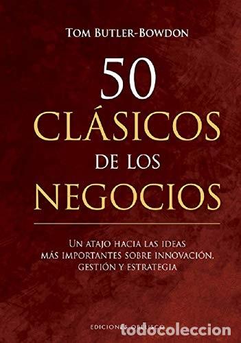Libros: 50 CLASICOS DE LOS NEGOCIOS - TOM BUTLER-BROWN