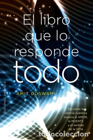 books: LIBRO QUE LO RESPONDE TODO, EL - AMIT GOSWANI