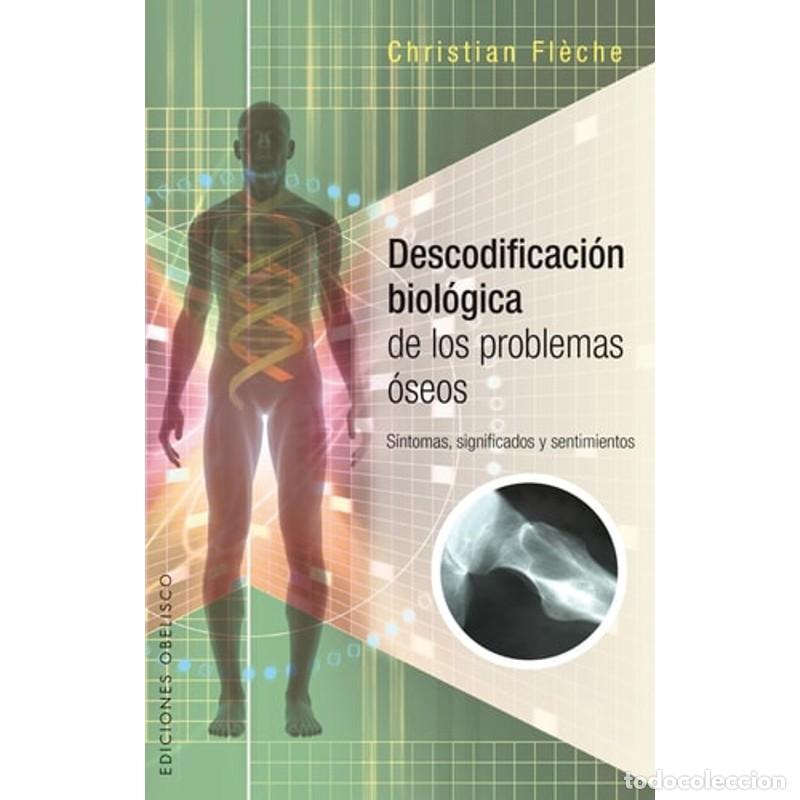 Livres: DESCODIFICACION BIOLOGICA DE LOS PROBLEMAS OSEOS - CHRISTIAN FLECHE