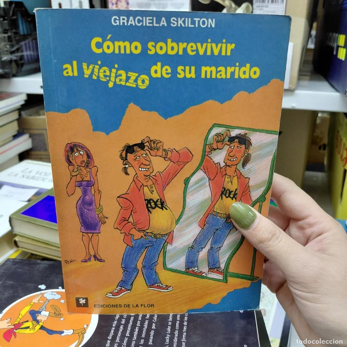 Libros: Como sobrevivir al viejazo de su marido - Skilton