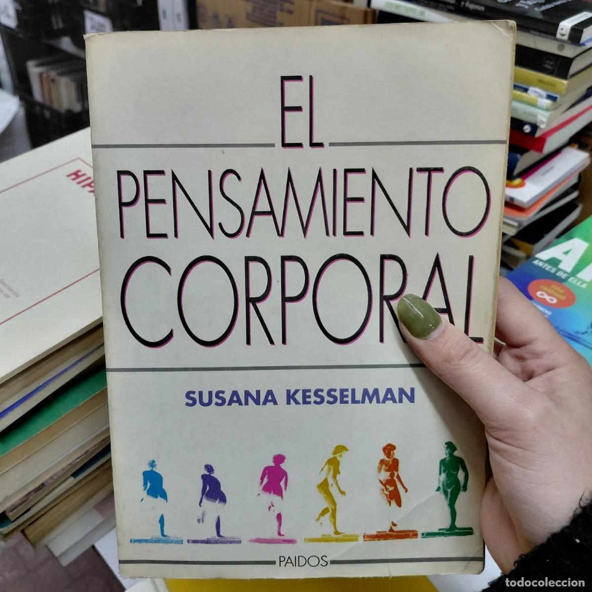 Libri di seconda mano: El pensamiento corporal (det.) - Kesselman