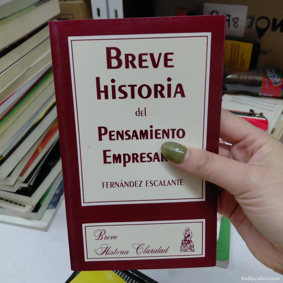 Libri di seconda mano: Breve historia del pensamiento empresario - Escalante