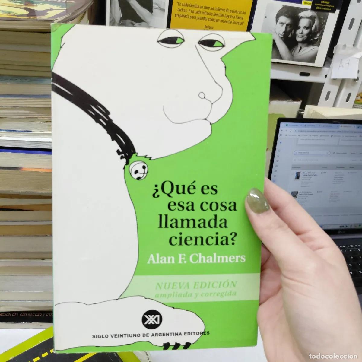 Libros: &iquest;Que es esa cosa llamada ciencia? (det.) - Chalmers