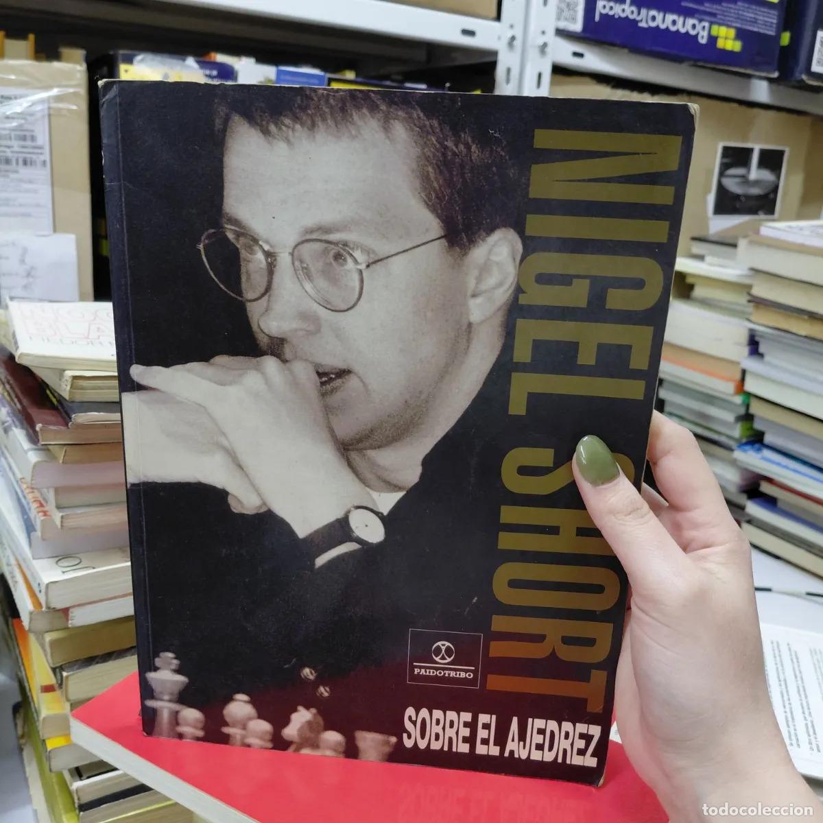 Libros: Nigel Short: sobre el ajedrez (det.) - Nigel Short - Foto 1