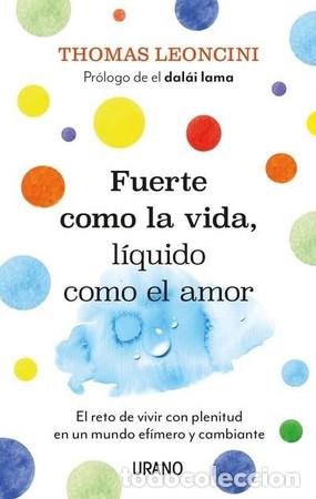 Libros: FUERTE COMO LA VIDA, LIQUIDO COMO EL AMOR (ARG) - Foto 1