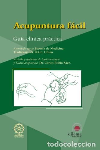 books: ACUPUNTURA FACIL . GUIA CLINICA PRACTICA - GRUPO DE INVESTIGACION Y DOCENCIA EN MEDICINA Y ACUPUNTUR