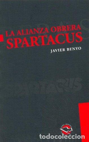 Libros: La Alianza Obrera Spartacus - Javier Benyo - Foto 1