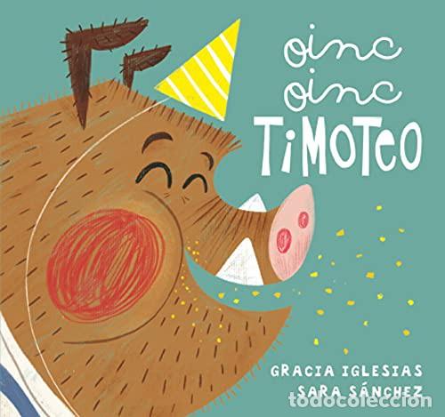 Libros: OINC , OINC TIMOTEO - IGLESIAS , GRACIA - Foto 1