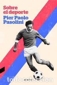 books: SOBRE EL DEPORTE - PASOLINI , PIER PAOLO