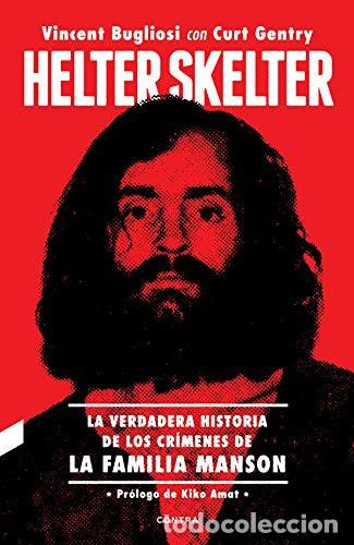 books: HELTER SKELTER : LA VERDADERA HISTORIA DE LOS CRIMENES DE LA FAMILIA MANSON - BUGLIOSI , VINCENT