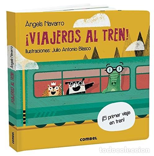 Libros: VIAJEROS AL TREN ! - NAVARRO , ANGELS - Foto 1