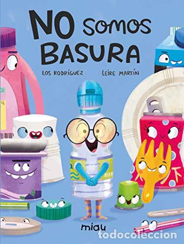 Libros: NO SOMOS BASURA - RODRIGUEZ JUANES , EVA