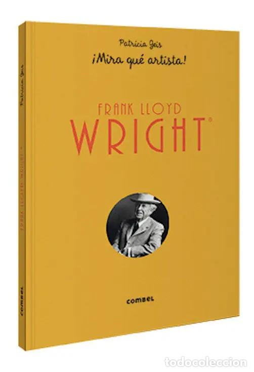 Libri di seconda mano: FRANK LLOYD WRIGHT . MIRA QUE ARTISTA ! - GEIS , PATRICIA