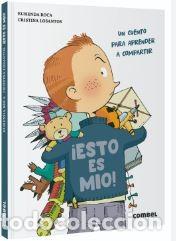 ESTO ES MIO ! UN CUENTO PARA APRENDER A COMPARTIR - ROCA , ELISENDA
