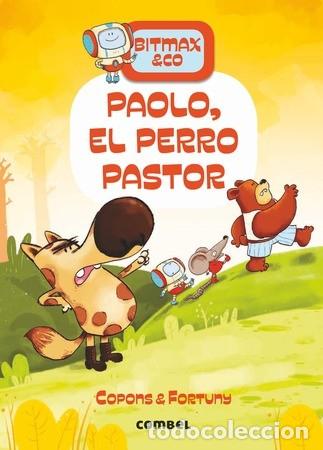 B&uuml;cher: PAOLO EL PERRO PASTOR . BITMAX & CO - COPONS , JAUME