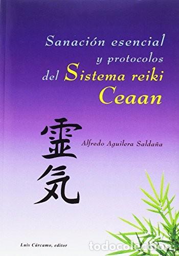 B&uuml;cher: SANACION ESENCIAL Y PROTOCOLOS DEL SISTEMA REIKI CEAAN - AGUILERA SALDA/A , ALFREDO