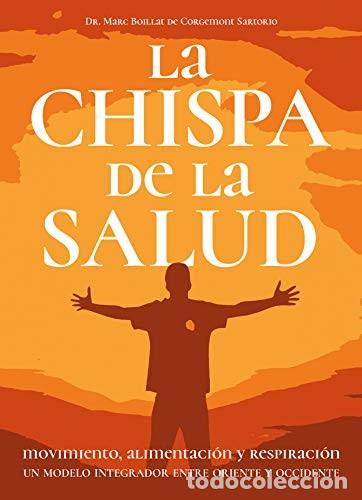 Libros: CHISPA DE LA SALUD , LA - BOILLAT DE CORGEMONT SARTORIO MARC