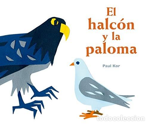 Libros: HALCON Y LA PALOMA EL - PAUL KOR - Foto 1