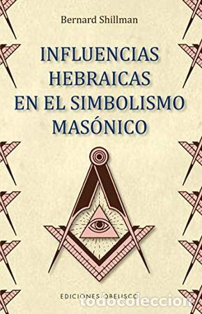 Livros em segunda m&atilde;o: INFLUENCIAS HEBRAICAS EN EL SIMBOLISMO MASONICO - BERNARD SHILLMAN