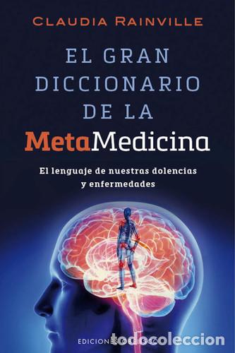 Libros: GRAN DICCIONARIO DE LA METAMEDICINA, EL - CLAUDIA RAINVILLE