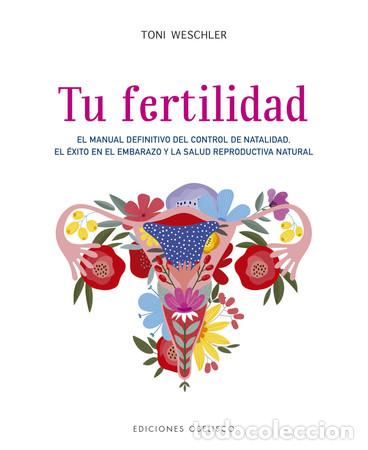 Libros: TU FERTILIDAD - TONI WESCHLER
