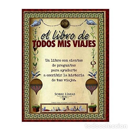 B&uuml;cher: LIBRO DE TODOS MIS VIAJES, EL - MAENA GARCIA ESTRADA