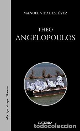 books: THEO ANGELOPOULOS - MANUEL VIDAL EST&Eacute;VEZ