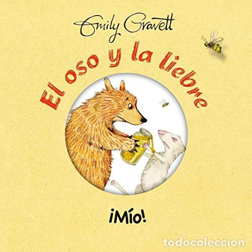 books: OSO Y LA LIEBRE, EL. &iexcl;MIO! - EMILY GRAVETT