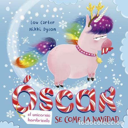 Libri di seconda mano: OSCAR, EL UNICORNIO HAMBRIENTO, SE COME LA NAVIDAD - LOU CARTER